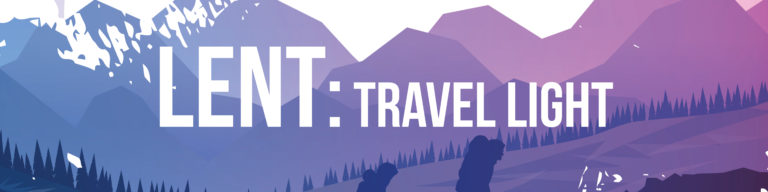 Banner with text 'LENT: TRAVEL LIGHT' on scenic landscape featuring blue and purple mountains with hiking silhouettes and forest.