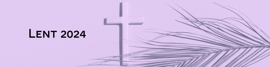Lent 2024 promotional banner with purple background, cross symbol, and palm frond illustration on the right.