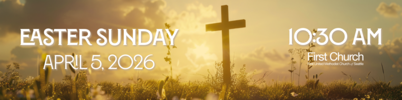 Easter Sunday banner for April 5, 2026 at 10:30 AM, with a wooden cross in a sunlit meadow and the First Church logo